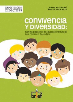 CONVIVENCIA Y DIVERSIDAD: CUARENTA PROPUESTAS DE EDUCACION INTECULTURAL PARA PRIMARIA Y SECUNDARIA