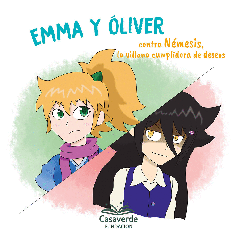 EMMA Y ÓLIVER CONTRA NÉMESIS, LA VILLANA CUMPLIDORA DE DESEOS