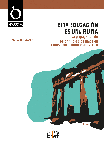 Portada de: ESTA EDUCACIÓN ES UNA RUINA