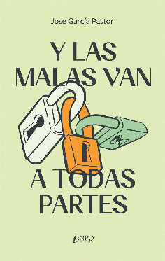 Y LAS MALAS VAN A TODAS PARTES
