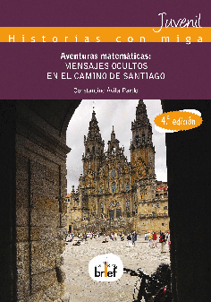AVENTURAS MATEMÁTICAS:MENSAJES OCULTOS EN EL CAMINO DE SANTIAGO