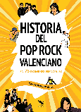 Portada de: HISTORIA DEL POP ROCK VALENCIANO