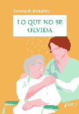 Portada de: LO QUE NO SE OLVIDA