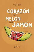 Portada de: CORAZÓN DE MELÓN CON JAMÓN