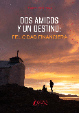Portada de: DOS AMIGOS Y UN DESTINO: FELICIDAD FINANCIERA