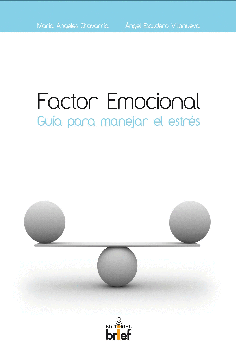 FACTOR EMOCIONAL: Guía para manejar el estres.