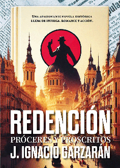 REDENCIÓN, PRÓCERES Y PROSCRITOS