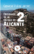 Portada de: EPISODIOS DE LA CIUDAD DE ALICANTE