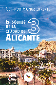 Portada de: EPISODIOS DE LA CIUDAD DE ALICANTE 3