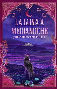 Portada de: LA LUNA A MEDIA NOCHE
