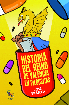 HISTORIA REINO DE VALENCIA EN PILDORITAS