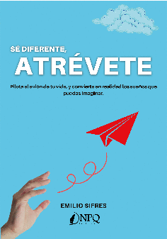 SÉ DIFERENTE, ATRÉVETE.