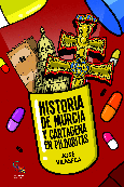 Portada de: HISTORIA DE MURCIA Y CARTAGENA EN PILDORITAS