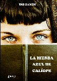 Portada de: LA HIERBA AZUL DE CALÍOPE