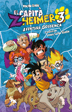 EL CAPITÀ ZHEIMER 3. AVENTURA GOSSENCA