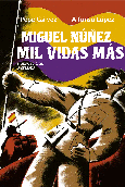 MIGUEL NUÑEZ. MIL VIDAS MÁS