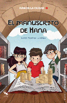 IVÁN EN LA CIUDAD 5. EL MANUSCRITO DE HANA