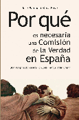 Portada de: POR QUÉ ES NECESARIA UNA COMISIÓN DE LA VERDAD EN ESPAÑA