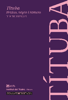 TITUBA. BRUIXA, NEGRA I RAMERA