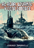 Portada de: AL ALBA, LEVANTE Y COTA CATORCE