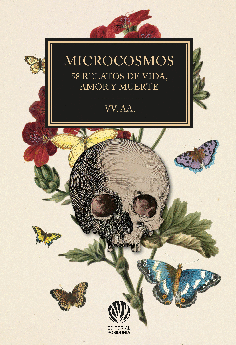 MICROCOSMOS: 58 microrrelatos de vida, amor y muerte
