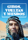 Portada de: GIROS, VUELTAS Y MUNDOS