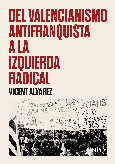 Portada de: DEL VALENCIANISMO ANTIFRANQUISTA A LA IZQUIERDA RADICAL