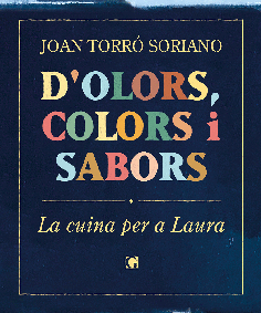 D'OLORS ,COLORS I SABORS