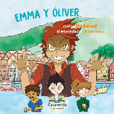 EMMA Y ÓLIVER CONTRA MADMIND, EL MANIPULADOR DE EMOCIONES