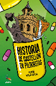 Portada de: HISTORIA DE CASTELLÓN EN PILDORITAS