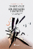 Portada de: HABITATGE DE MIRADES I SECRETS