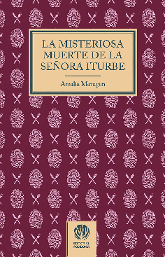 LA MISTERIOSA MUERTE DE LA SEÑORA ITURBE