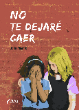 Portada de: NO TE DEJARÉ CAER
