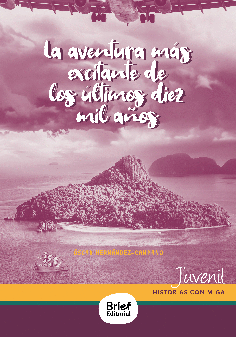 LA AVENTURA MÁS EXCITANTE DE LOS ÚLTIMOS DIEZ MIL AÑOS