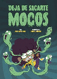 Portada de: DEJA DE SACARTE MOCOS