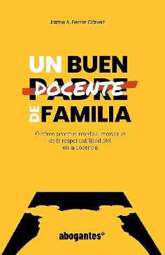 UN BUEN DOCENTE DE FAMILIA O CÓMO PERDER EL MIEDO AL MONSTRUO DE LA RESPONSABILIDAD CIVIL EN LA DOCENCIA