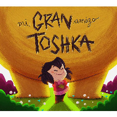 MI GRAN AMIGO TOSHKA