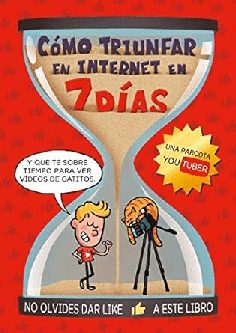 CÓMO TRIUNFAR EN INTERNET EN 7 DÍAS