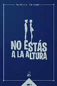 Portada de: NO ESTÁS A LA ALTURA