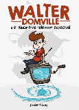 Portada de: WALTER DOMVILLE Y EL ALUCINANTE TELEVISOR ESPECTRAL