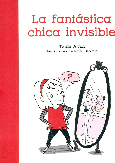 Portada de: LA FANTÁSTICA CHICA INVISIBLE