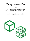 Portada de: PROGRAMACIÓN CON MICROSERVICIOS