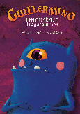 Portada de: GUILLERMINO, EL MONSTRUO TRAGACAMINOS