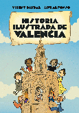 Portada de: HISTORIA ILUSTRADA DE VALENCIA PARA NIÑOS