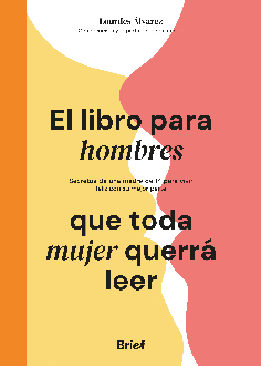 EL LIBRO PARA HOMBRES QUE TODA MUJER QUERRÁ LEER
