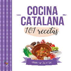 101 RECETAS DE LA COCINA CATALANA