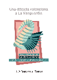 UNA DÈCADA VALENCIANA A LA VANGUARDIA
