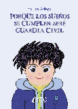 PORQUE LOS SUEÑOS SE CUMPLEN, ¡SERÉ GUARDIA CIVIL!