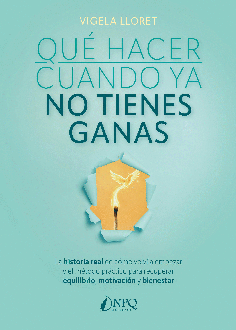 QUÉ HACER CUANDO YA NO TIENES GANAS