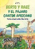 BERTO Y RABÍ Y EL PÁJARO CANTOR AFRICANO Portada de: BERTO Y RABÍ Y EL PÁJARO CANTOR AFRICANO